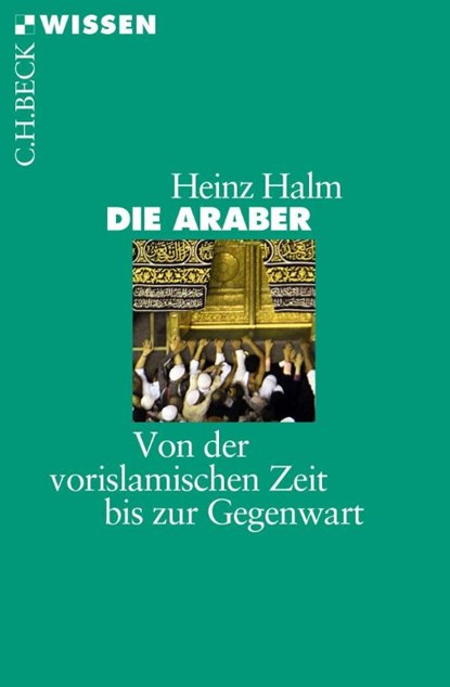 Die Araber, Heinz Halm - Paperback - 9783406716706