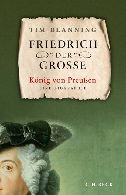 Friedrich der Große, Tim Blanning - Gebonden - 9783406718328