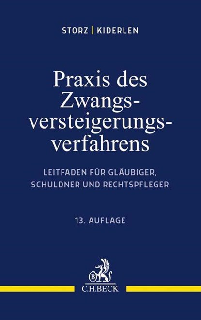 Praxis des Zwangsversteigerungsverfahrens, Karl-Alfred Storz ; Bernd Kiderlen - Paperback - 9783406719974
