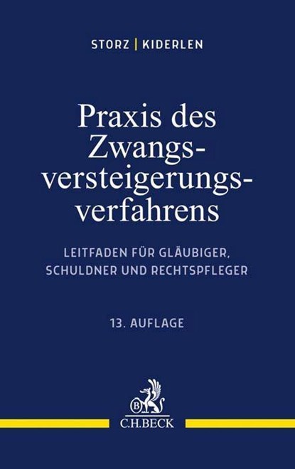 Praxis des Zwangsversteigerungsverfahrens, Karl-Alfred Storz ;  Bernd Kiderlen - Paperback - 9783406719974