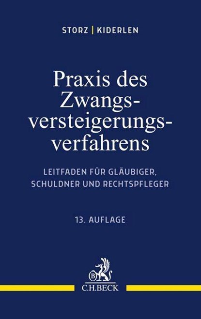 Praxis des Zwangsversteigerungsverfahrens, Karl-Alfred Storz ; Bernd Kiderlen - Paperback - 9783406719974