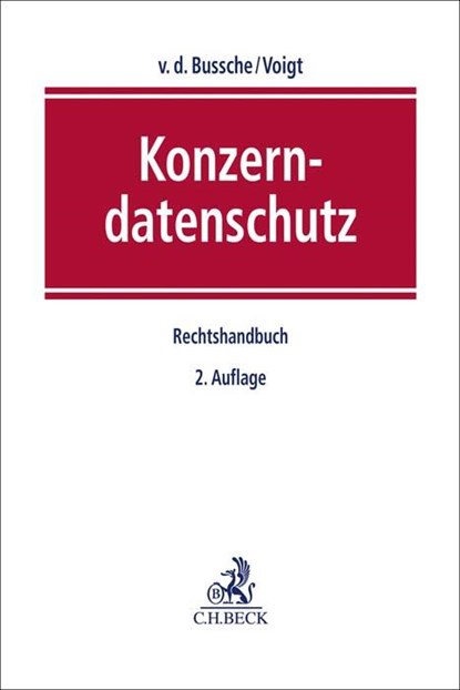 Konzerndatenschutz, Axel von dem Bussche ;  Paul Voigt - Gebonden - 9783406720086
