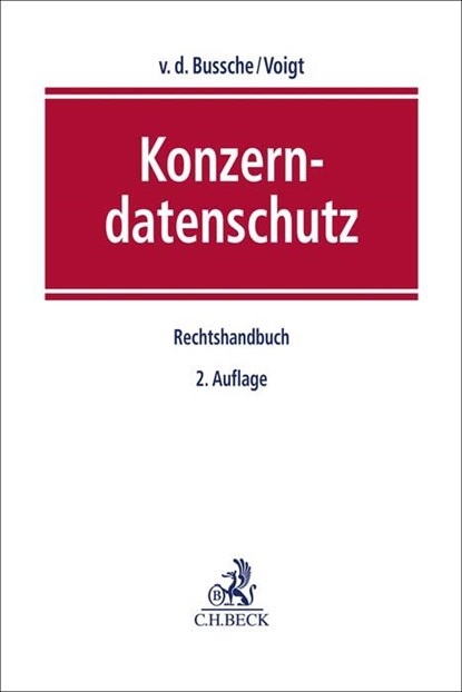 Konzerndatenschutz, Axel von dem Bussche ; Paul Voigt - Gebonden - 9783406720086