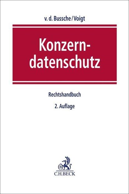 Konzerndatenschutz, Axel von dem Bussche ; Paul Voigt - Gebonden - 9783406720086