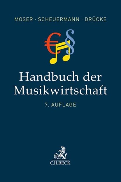 Handbuch der Musikwirtschaft, Rolf Moser ; Andreas Scheuermann ; Florian Drücke - Gebonden - 9783406720284