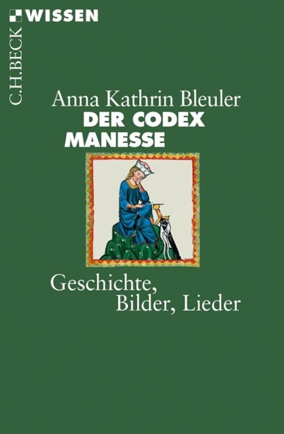 Der Codex Manesse, Anna Kathrin Bleuler - Paperback - 9783406721342