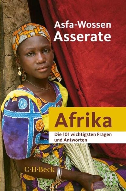 Afrika - Die 101 wichtigsten Fragen und Antworten, Asfa-Wossen Asserate - Gebonden - 9783406721946