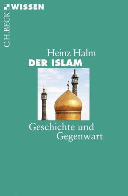 Der Islam, Heinz Halm - Paperback - 9783406722493