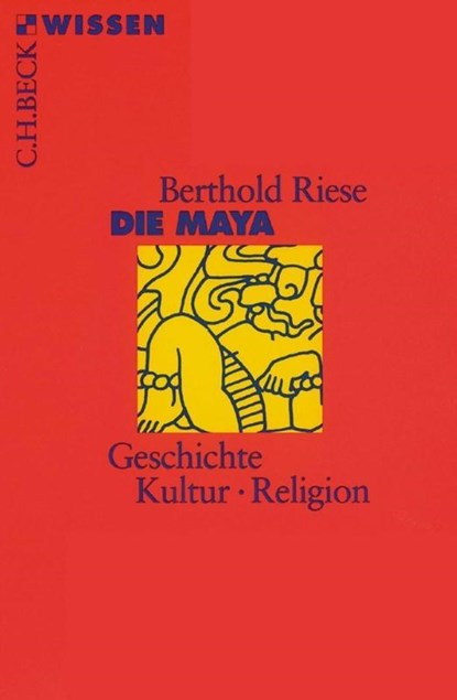 Die Maya, Berthold Riese - Paperback - 9783406727245