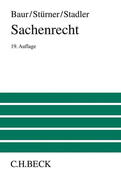 Sachenrecht, Fritz Baur ; Jürgen F. Baur ; Rolf Stürner ; Astrid Stadler - Gebonden - 9783406727511