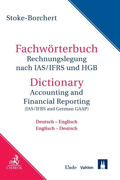 Fachwörterbuch Rechnungslegung nach IAS/IFRS und HGB, Bettina Stoke-Borchert - Gebonden - 9783406728525