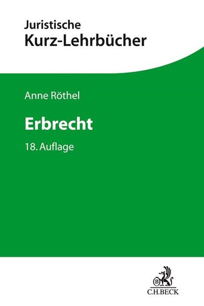 Erbrecht, Anne Röthel ; Horst Bartholomeyczik ; Wilfried Schlüter - Paperback - 9783406728549