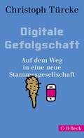 Digitale Gefolgschaft | Christoph Türcke | 