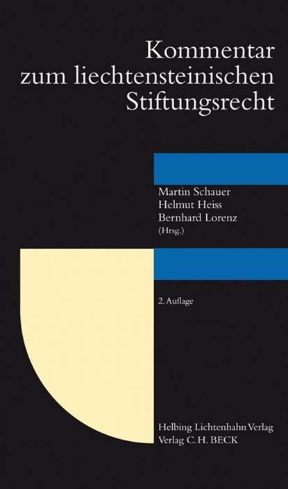 Kommentar zum Liechtensteinischen Stiftungsrecht, Martin Schauer ;  Helmut Heiss ;  Bernhard Lorenz - Gebonden - 9783406734618