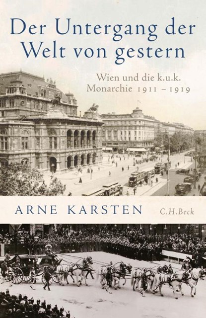 Der Untergang der Welt von gestern, Arne Karsten - Gebonden - 9783406735127