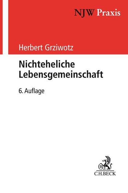 Nichteheliche Lebensgemeinschaft, Herbert Grziwotz - Paperback - 9783406736766