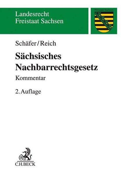 Sächsisches Nachbarrechtsgesetz, Heinrich Schäfer ; Andreas Reich - Paperback - 9783406737459