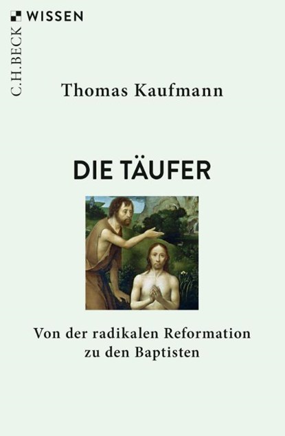 Die Täufer, Thomas Kaufmann - Paperback - 9783406738661