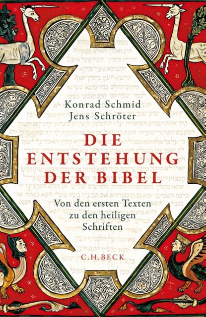Die Entstehung der Bibel, Konrad Schmid ; Jens Schröter - Gebonden - 9783406739460