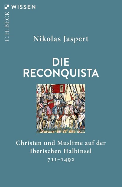 Die Reconquista, Nikolas Jaspert - Paperback - 9783406740077