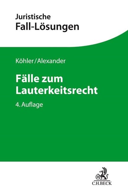 Fälle zum Lauterkeitsrecht, Helmut Köhler ; Christian Alexander - Paperback - 9783406740558