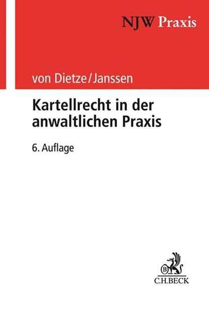 Kartellrecht in der anwaltlichen Praxis, Philipp von Dietze ;  Helmut Janssen - Paperback - 9783406741708