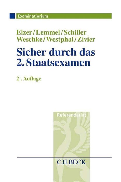 Sicher durch das 2. Staatsexamen, Oliver Elzer ;  Ulrike Lemmel ;  Gernot Schiller ;  Johanna Weschke ;  Karsten Westphal ;  Ezra Zivier - Paperback - 9783406742606