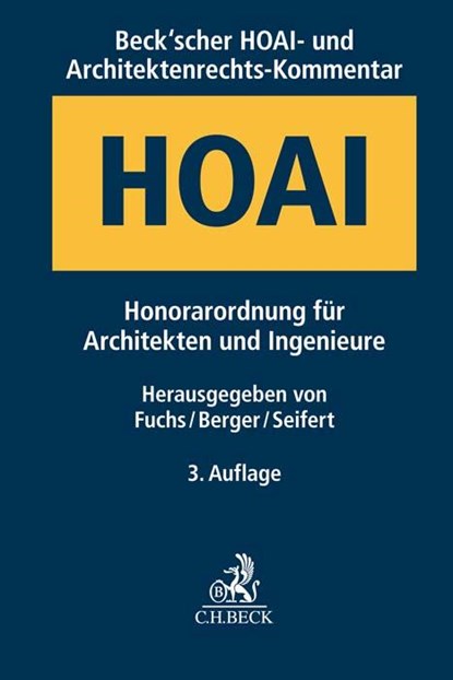Beck'scher HOAI- und Architektenrechts-Kommentar, Heiko Fuchs ;  Andreas Berger ;  Werner Seifert - Gebonden - 9783406749810