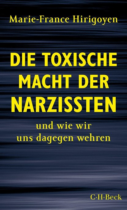Die toxische Macht der Narzissten, Marie-France Hirigoyen - Paperback - 9783406750076