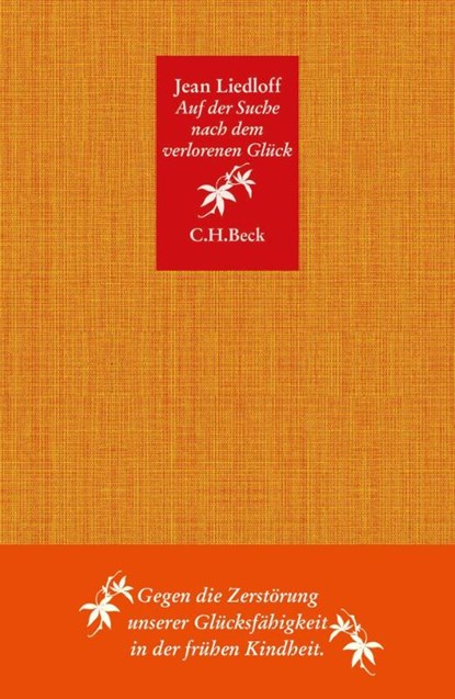 Auf der Suche nach dem verlorenen Glück, Jean Liedloff - Gebonden - 9783406751110
