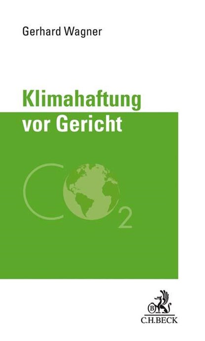 Klimahaftung vor Gericht, Gerhard Wagner - Gebonden - 9783406752742