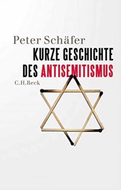 Kurze Geschichte des Antisemitismus, Peter Schäfer - Gebonden - 9783406755781