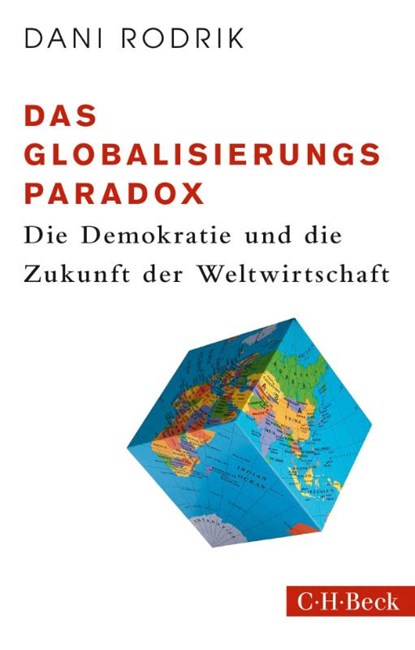 Das Globalisierungs-Paradox, Dani Rodrik - Paperback - 9783406756542