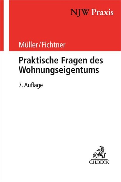 Praktische Fragen des Wohnungseigentums, Horst Müller ; Kilian Fichtner - Paperback - 9783406756979