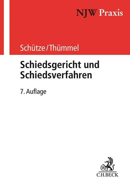 Schiedsgericht und Schiedsverfahren, Rolf A. Schütze ; Roderich C. Thümmel - Paperback - 9783406760662