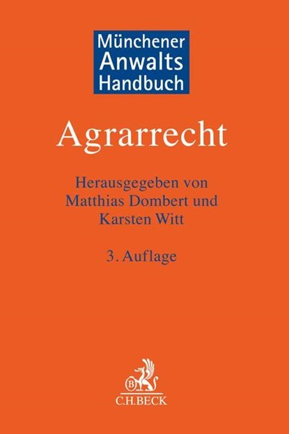 Münchener Anwaltshandbuch Agrarrecht, Matthias Dombert ;  Karsten Witt - Gebonden - 9783406763243
