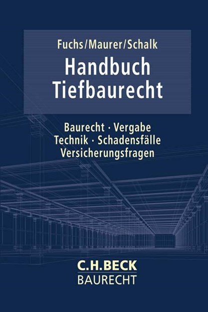 Handbuch Tiefbaurecht, Bastian Fuchs ; Michael Maurer ; Günther Schalk - Gebonden - 9783406767654