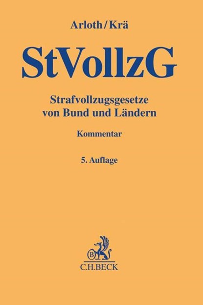 Strafvollzugsgesetze von Bund und Ländern, Frank Arloth ; Horst Krä - Gebonden - 9783406767661