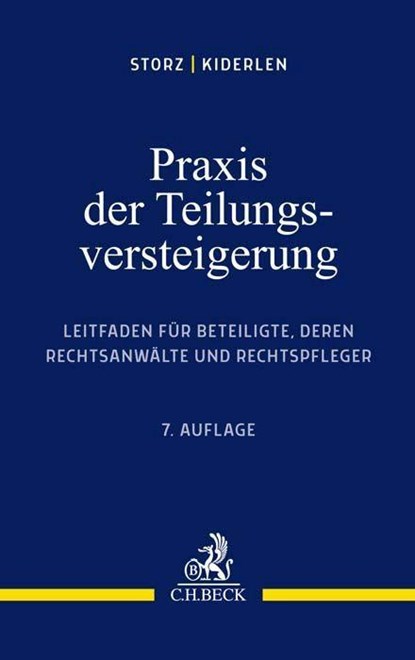 Praxis der Teilungsversteigerung, Karl-Alfred Storz ; Bernd Kiderlen - Paperback - 9783406772368