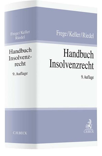 Handbuch Insolvenzrecht, Michael C. Frege ; Ulrich Keller ; Ernst Riedel - Gebonden - 9783406772375
