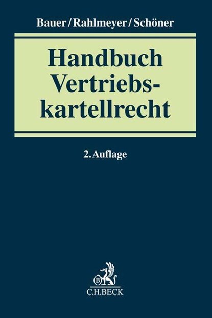 Vertriebskartellrecht, Michael Bauer ; Dietmar Rahlmeyer ; Markus Schöner - Gebonden - 9783406772412