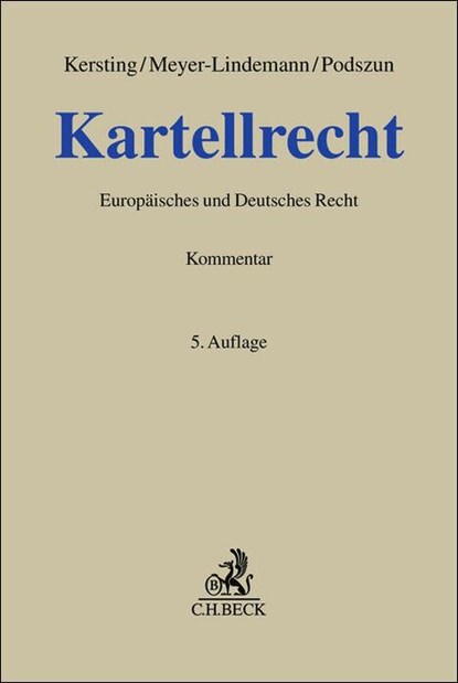 Kartellrecht, Christian Kersting ; Hans Jürgen Meyer-Lindemann ; Rupprecht Podszun - Gebonden - 9783406772542