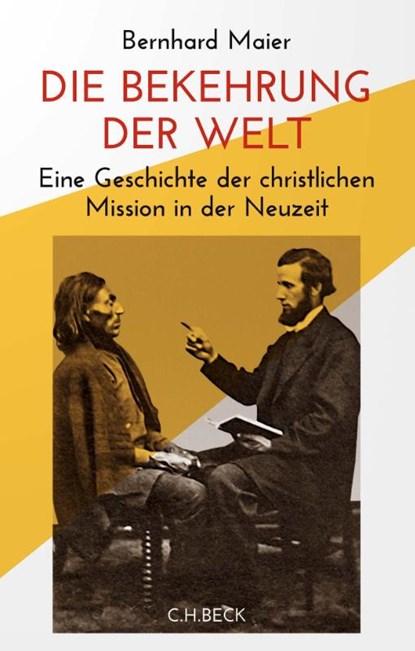 Die Bekehrung der Welt, Bernhard Maier - Gebonden - 9783406774430