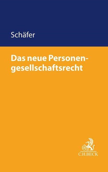 Das neue Personengesellschaftsrecht, Carsten Schäfer - Paperback - 9783406775017