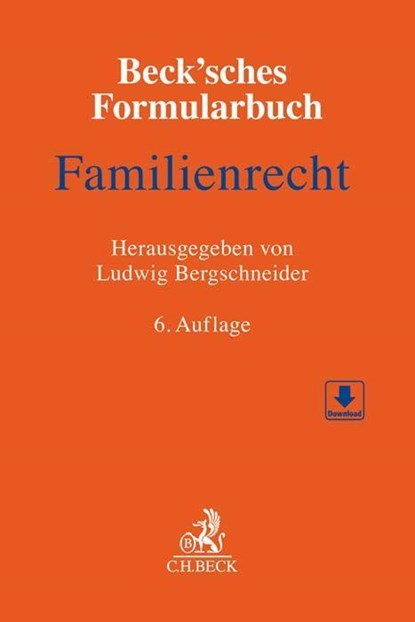 Beck'sches Formularbuch Familienrecht, Ludwig Bergschneider - Gebonden - 9783406776403