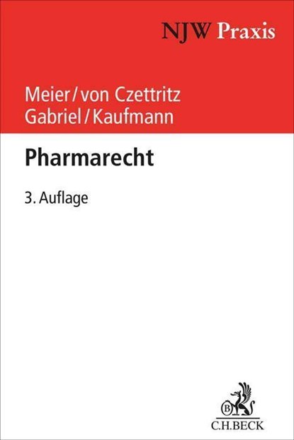 Pharmarecht, Alexander Meier ;  Peter von Czettritz ;  Marc Gabriel ;  Marcel Kaufmann - Paperback - 9783406777899