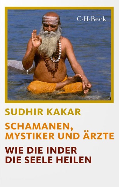 Schamanen, Mystiker und Ärzte, Sudhir Kakar - Paperback - 9783406778179