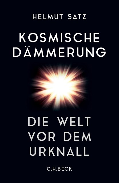 Kosmische Dämmerung, Helmut Satz - Paperback - 9783406778223