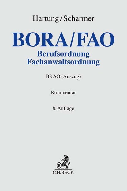 Berufs- und Fachanwaltsordnung, Hartmut Scharmer ; Wolfgang Hartung ; Thomas Holl - Gebonden - 9783406778575