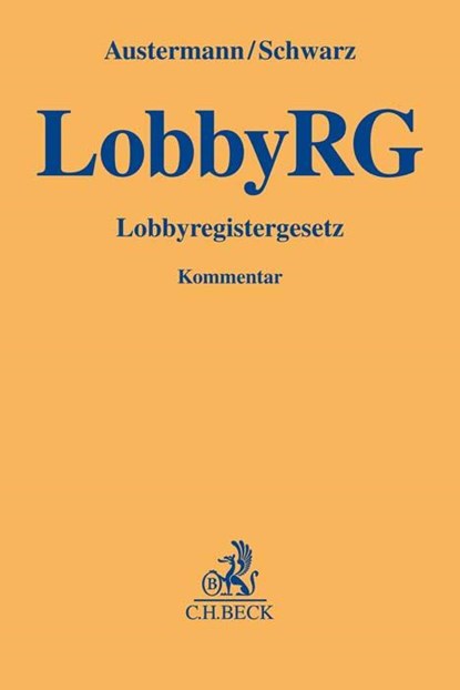 Lobbyregistergesetz, Philipp Austermann ;  Kyrill-Alexander Schwarz - Gebonden - 9783406780783